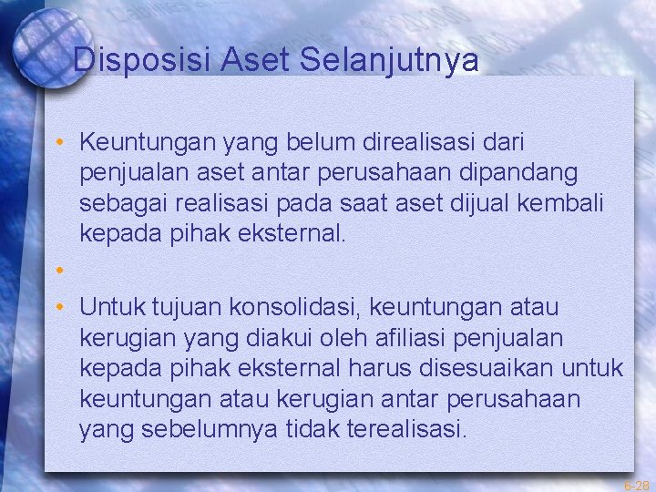 Disposisi Aset Selanjutnya • Keuntungan yang belum direalisasi dari penjualan aset antar perusahaan dipandang