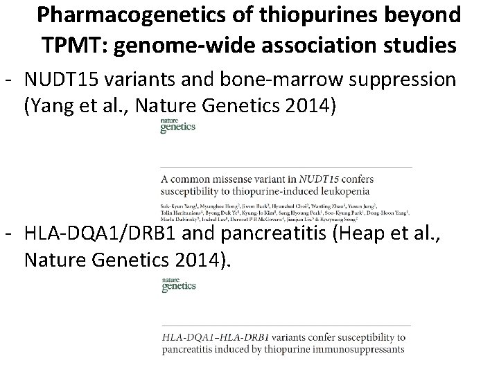 Pharmacogenetics of thiopurines beyond TPMT: genome-wide association studies - NUDT 15 variants and bone-marrow