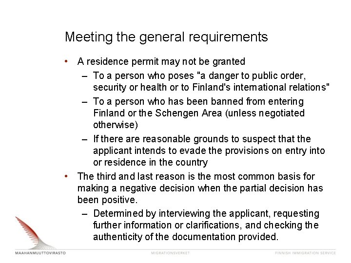 Meeting the general requirements • A residence permit may not be granted – To Meeting the general requirements • A residence permit may not be granted – To