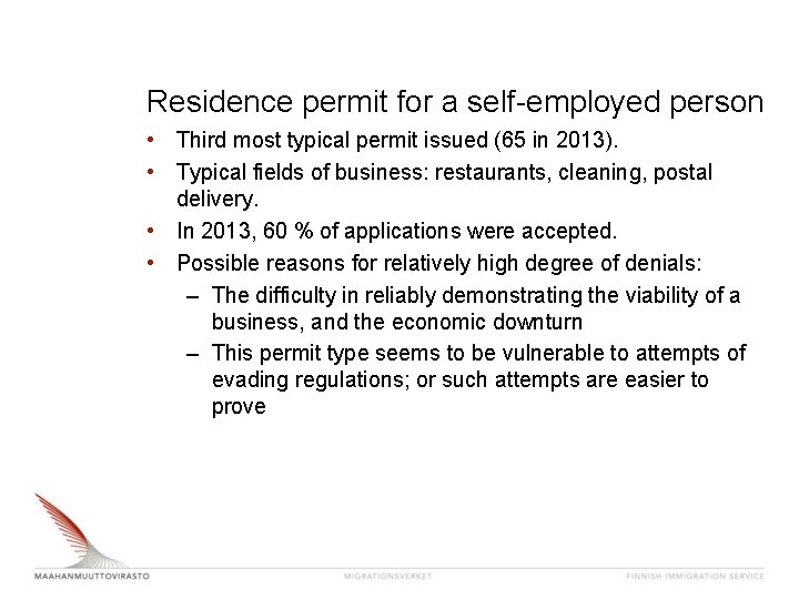 Residence permit for a self-employed person • Third most typical permit issued (65 in Residence permit for a self-employed person • Third most typical permit issued (65 in
