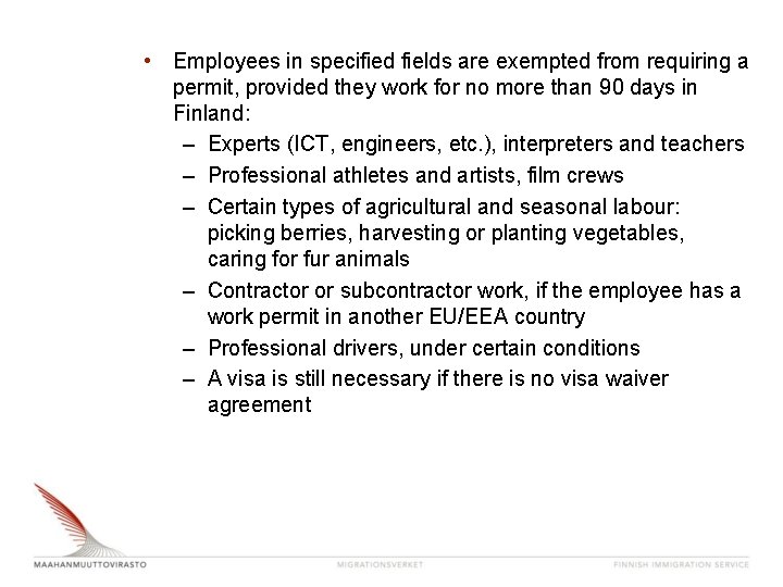 • Employees in specified fields are exempted from requiring a permit, provided they • Employees in specified fields are exempted from requiring a permit, provided they