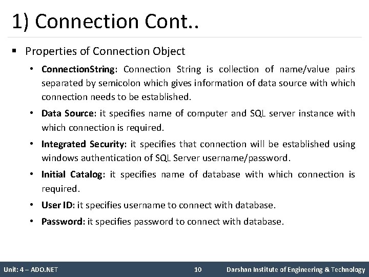 1) Connection Cont. . § Properties of Connection Object • Connection. String: Connection String