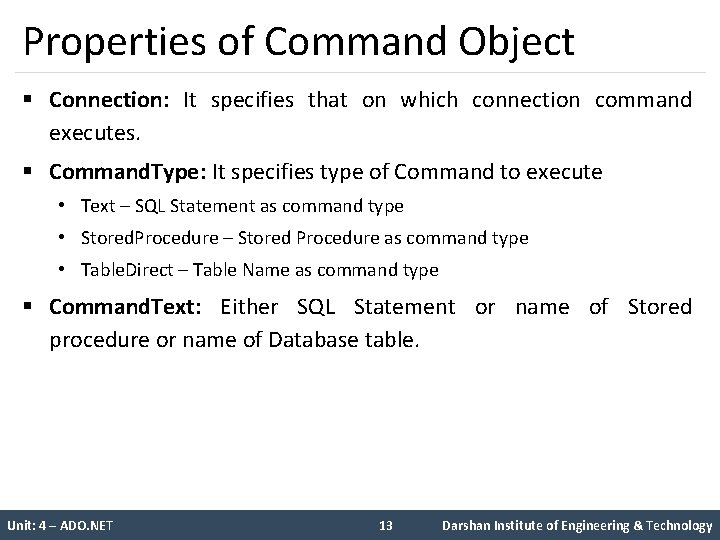 Properties of Command Object § Connection: It specifies that on which connection command executes.