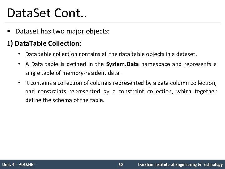 Data. Set Cont. . § Dataset has two major objects: 1) Data. Table Collection: