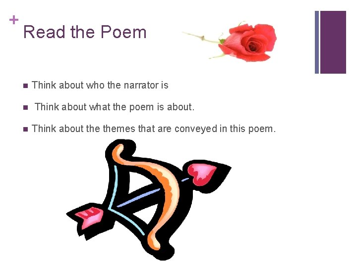 + Read the Poem n n n Think about who the narrator is Think