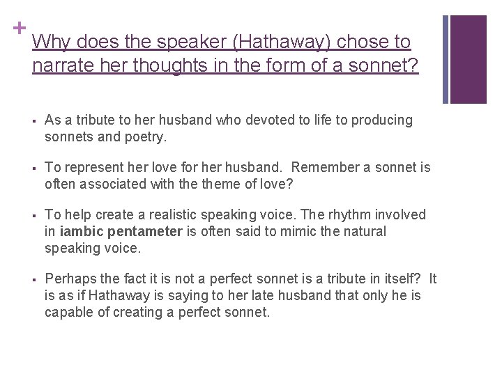 + Why does the speaker (Hathaway) chose to narrate her thoughts in the form