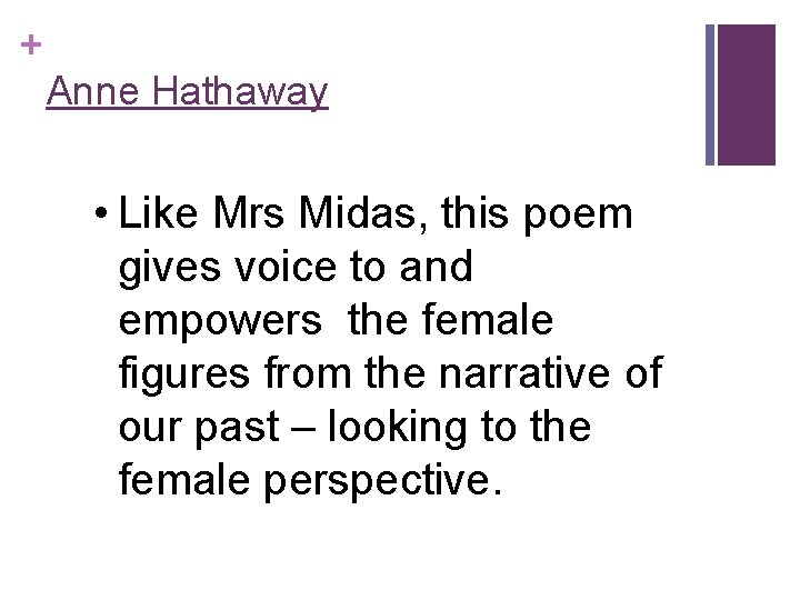 + Anne Hathaway • Like Mrs Midas, this poem gives voice to and empowers