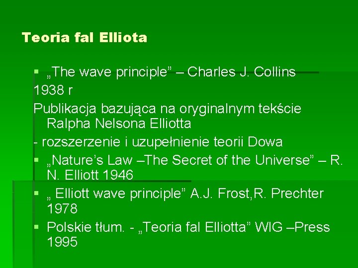 Teoria fal Elliota § „The wave principle” – Charles J. Collins 1938 r Publikacja