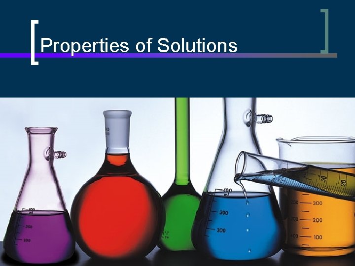 Properties of Solutions 