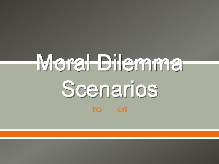 Moral Dilemma Scenarios 