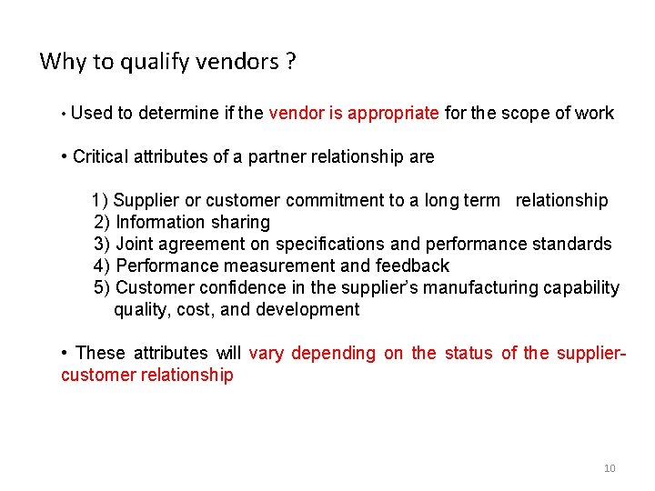 Why to qualify vendors ? • Used to determine if the vendor is appropriate Why to qualify vendors ? • Used to determine if the vendor is appropriate