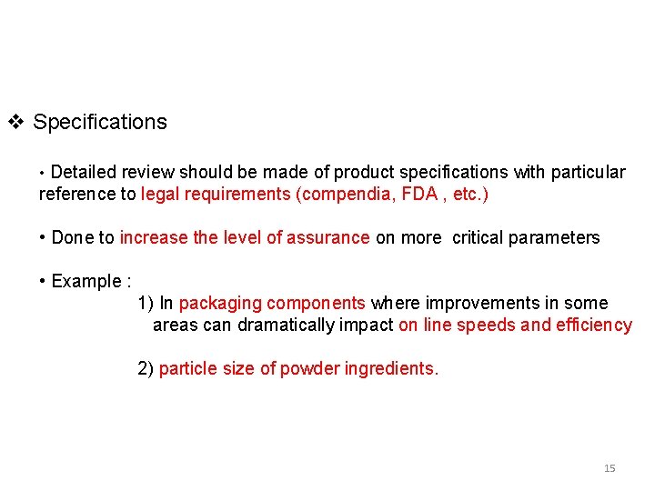 v Specifications • Detailed review should be made of product specifications with particular reference v Specifications • Detailed review should be made of product specifications with particular reference
