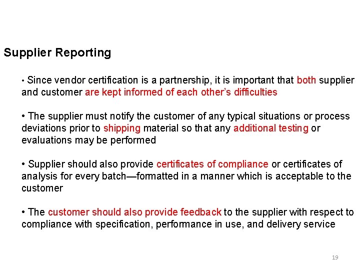 Supplier Reporting • Since vendor certification is a partnership, it is important that both Supplier Reporting • Since vendor certification is a partnership, it is important that both