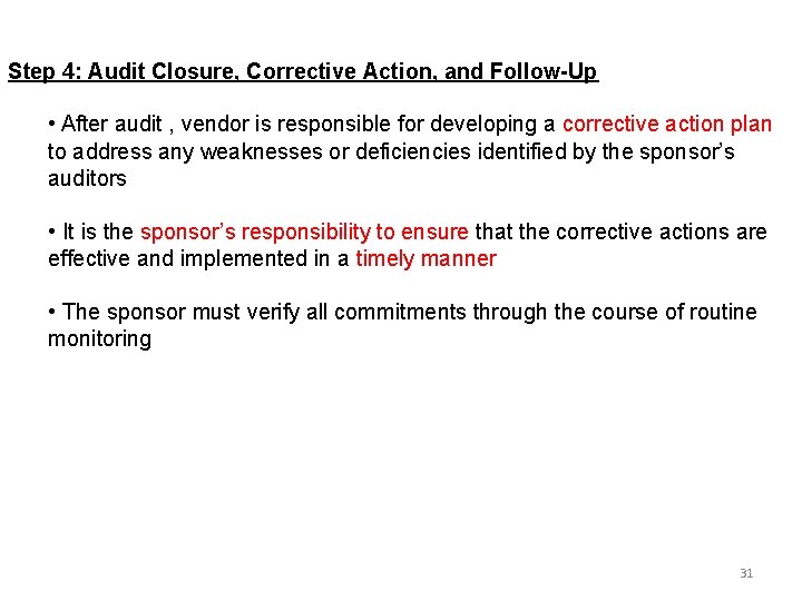 Step 4: Audit Closure, Corrective Action, and Follow-Up • After audit , vendor is Step 4: Audit Closure, Corrective Action, and Follow-Up • After audit , vendor is