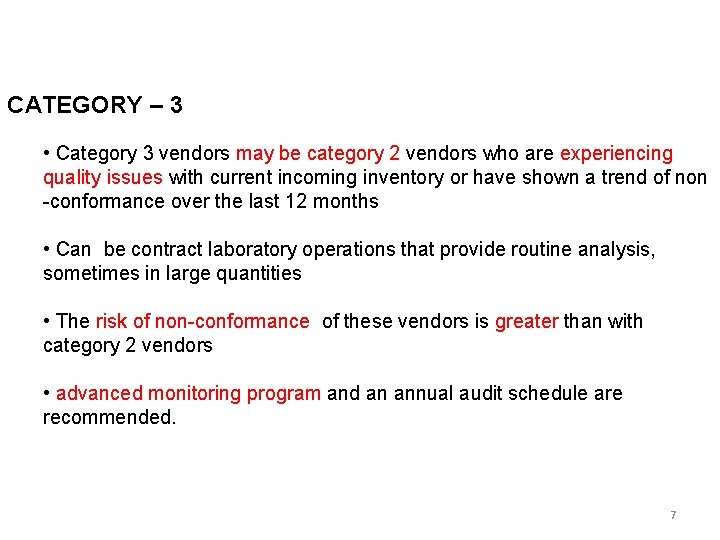 CATEGORY – 3 • Category 3 vendors may be category 2 vendors who are CATEGORY – 3 • Category 3 vendors may be category 2 vendors who are