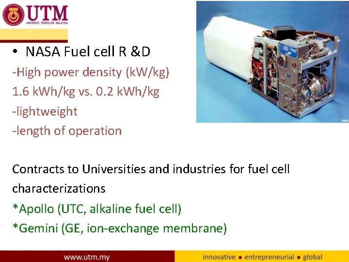  • NASA Fuel cell R &D -High power density (k. W/kg) 1. 6