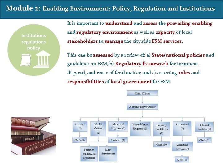Module 2: Enabling Environment: Policy, Regulation and Institutions It is important to understand assess