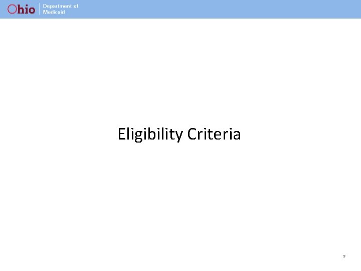 Eligibility Criteria 9 