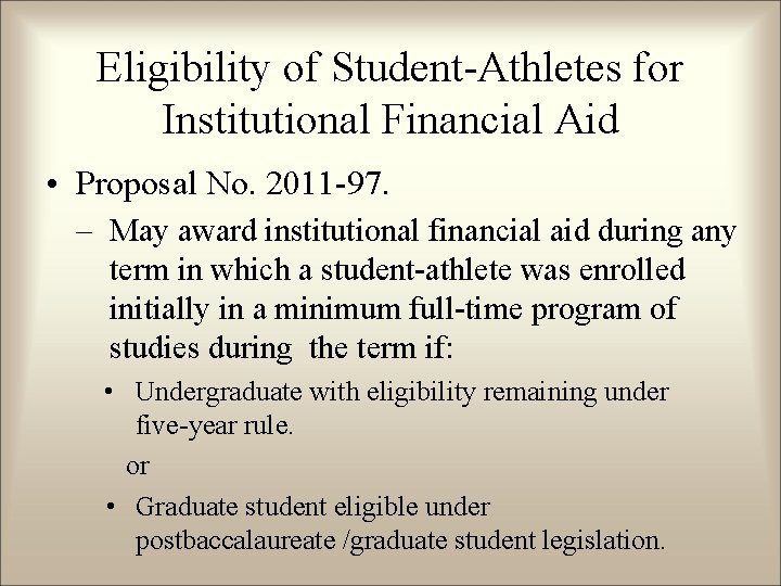 Eligibility of Student-Athletes for Institutional Financial Aid • Proposal No. 2011 -97. – May