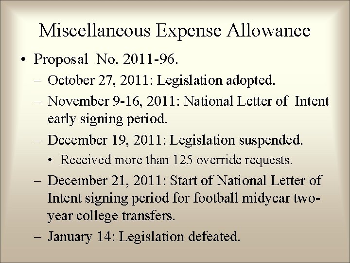 Miscellaneous Expense Allowance • Proposal No. 2011 -96. – October 27, 2011: Legislation adopted.