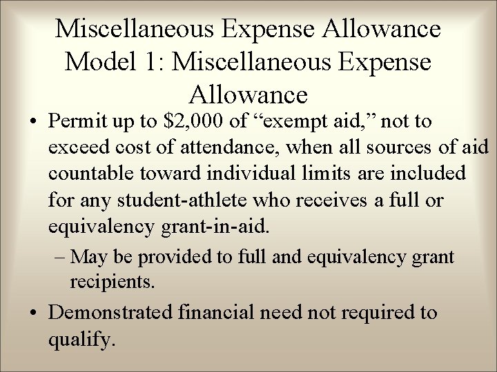 Miscellaneous Expense Allowance Model 1: Miscellaneous Expense Allowance • Permit up to $2, 000