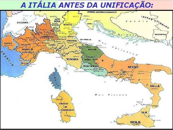 A ITÁLIA ANTES DA UNIFICAÇÃO: IDADE CONTEMPOR NEA AS UNIFICAÇÕES TARDIAS iair@pop. com. br