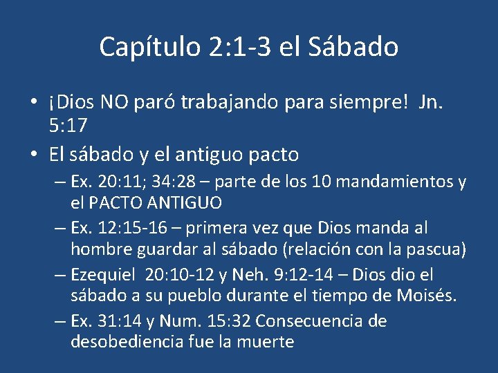 Capítulo 2: 1 -3 el Sábado • ¡Dios NO paró trabajando para siempre! Jn.