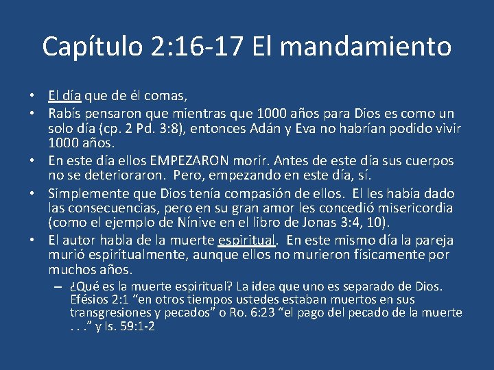 Capítulo 2: 16 -17 El mandamiento • El día que de él comas, •