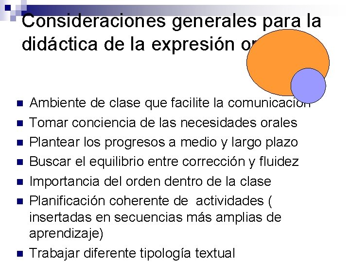 Consideraciones generales para la didáctica de la expresión oral n n n n Ambiente Consideraciones generales para la didáctica de la expresión oral n n n n Ambiente