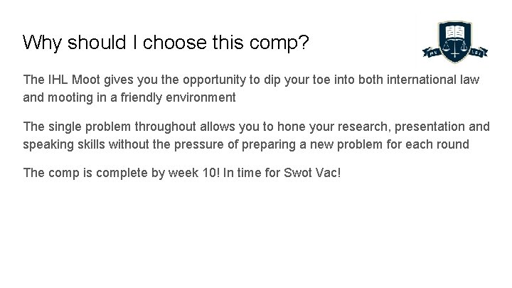 Why should I choose this comp? The IHL Moot gives you the opportunity to