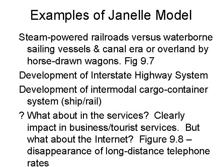 Examples of Janelle Model Steam-powered railroads versus waterborne sailing vessels & canal era or