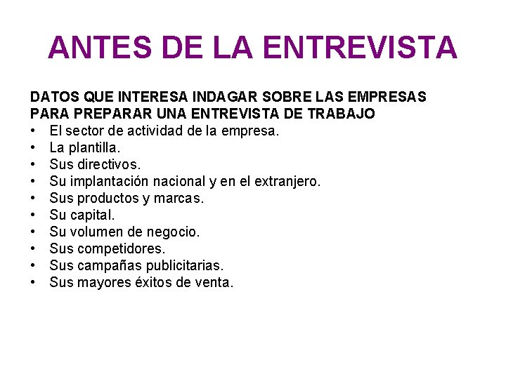 ANTES DE LA ENTREVISTA DATOS QUE INTERESA INDAGAR SOBRE LAS EMPRESAS PARA PREPARAR UNA