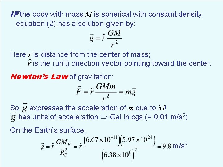 IF the body with mass M is spherical with constant density, equation (2) has