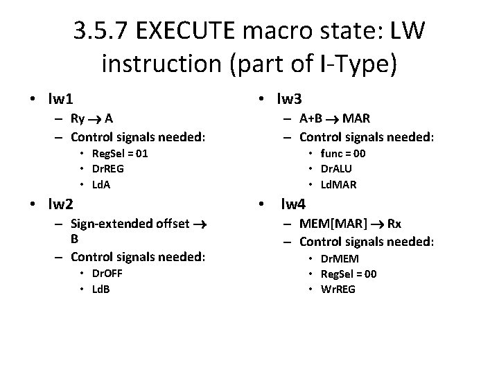 3. 5. 7 EXECUTE macro state: LW instruction (part of I-Type) • lw 1