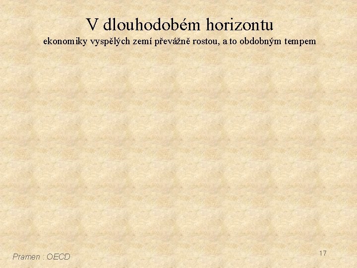 V dlouhodobém horizontu ekonomiky vyspělých zemí převážně rostou, a to obdobným tempem Pramen :