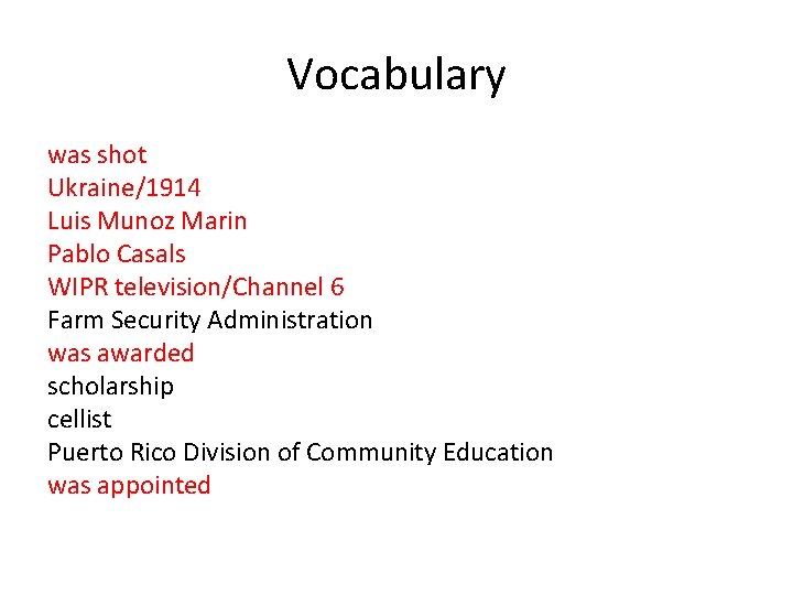 Vocabulary was shot Ukraine/1914 Luis Munoz Marin Pablo Casals WIPR television/Channel 6 Farm Security