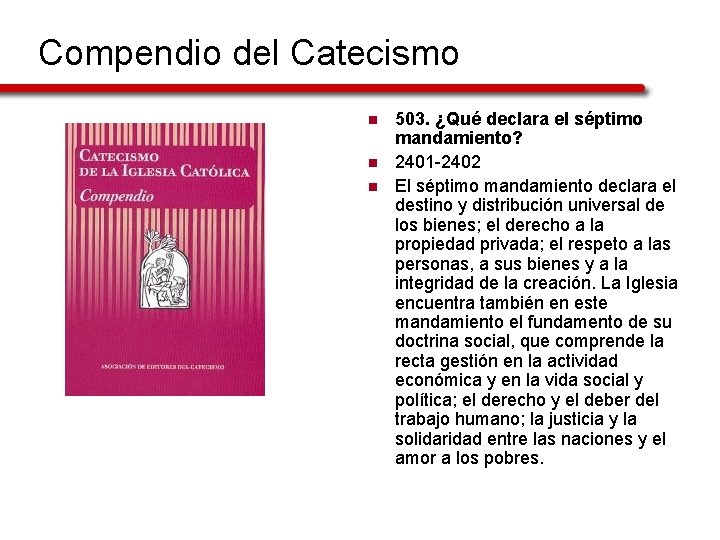 Compendio del Catecismo n n n 503. ¿Qué declara el séptimo mandamiento? 2401 -2402
