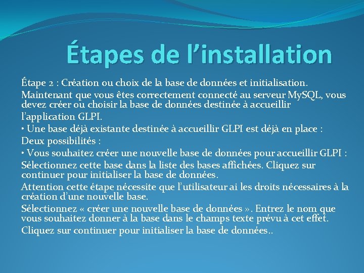 Étapes de l’installation Étape 2 : Création ou choix de la base de données