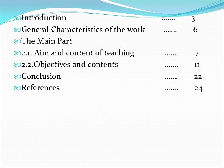  Introduction ……. 3 General Characteristics of the work ……. 6 The Main Part