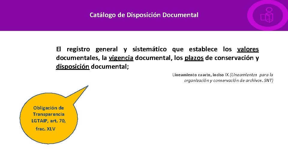 Catálogo de Disposición Documental El registro general y sistemático que establece los valores documentales,