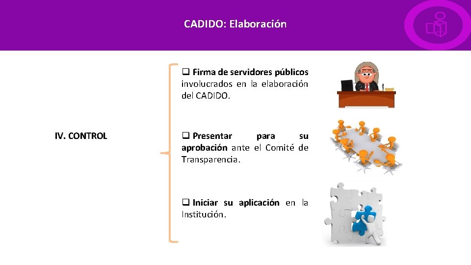 CADIDO: Elaboración q Firma de servidores públicos involucrados en la elaboración del CADIDO. IV.