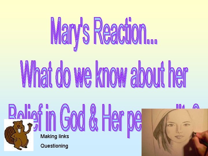 Making links Questioning Making links Questioning