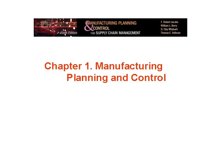 Chapter 1. Manufacturing Planning and Control 