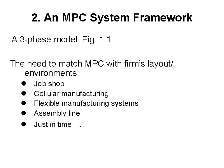 2. An MPC System Framework A 3 -phase model: Fig. 1. 1 The need