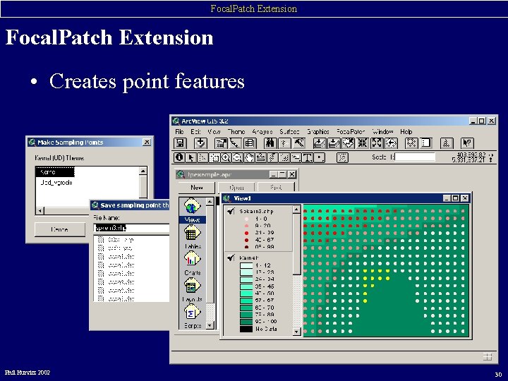 Focal. Patch Extension • Creates point features Phil Hurvitz 2002 30 