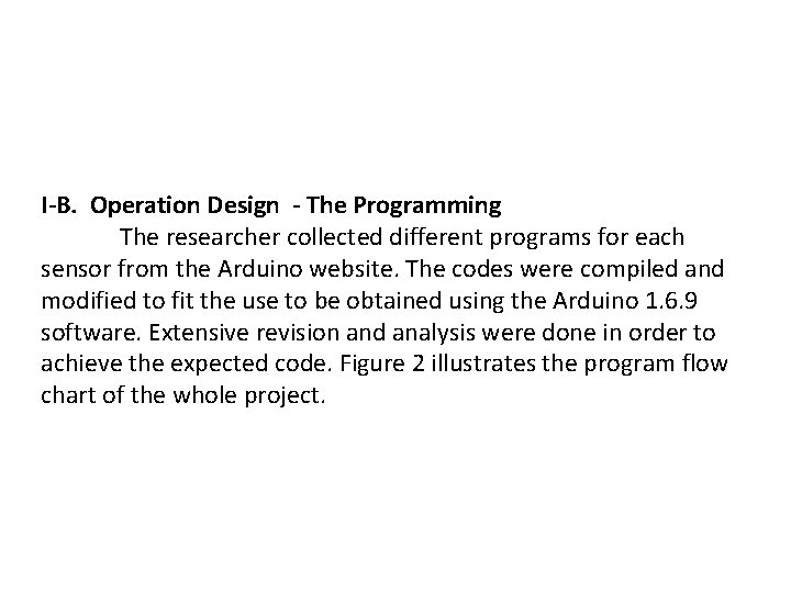 I-B. Operation Design - The Programming The researcher collected different programs for each sensor