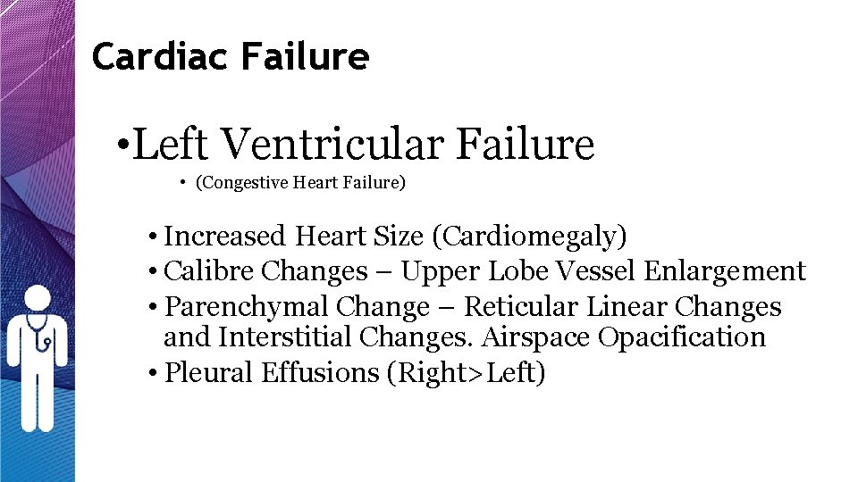 Cardiac Failure • Left Ventricular Failure • (Congestive Heart Failure) • Increased Heart Size Cardiac Failure • Left Ventricular Failure • (Congestive Heart Failure) • Increased Heart Size