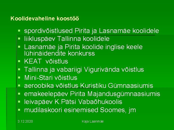 Koolidevaheline koostöö § § § § § spordivõistlused Pirita ja Lasnamäe koolidele liikluspäev Tallinna