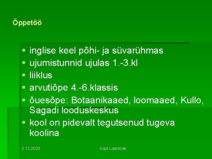 Õppetöö § § § inglise keel põhi- ja süvarühmas ujumistunnid ujulas 1. -3. kl