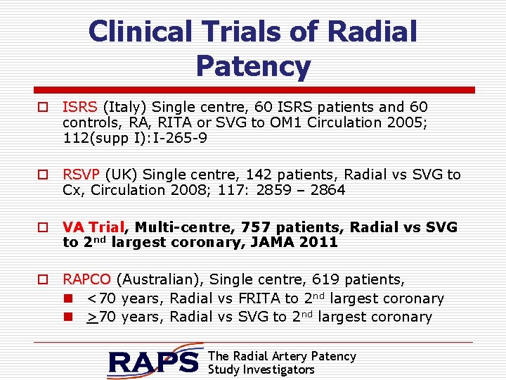 Clinical Trials of Radial Patency o ISRS (Italy) Single centre, 60 ISRS patients and